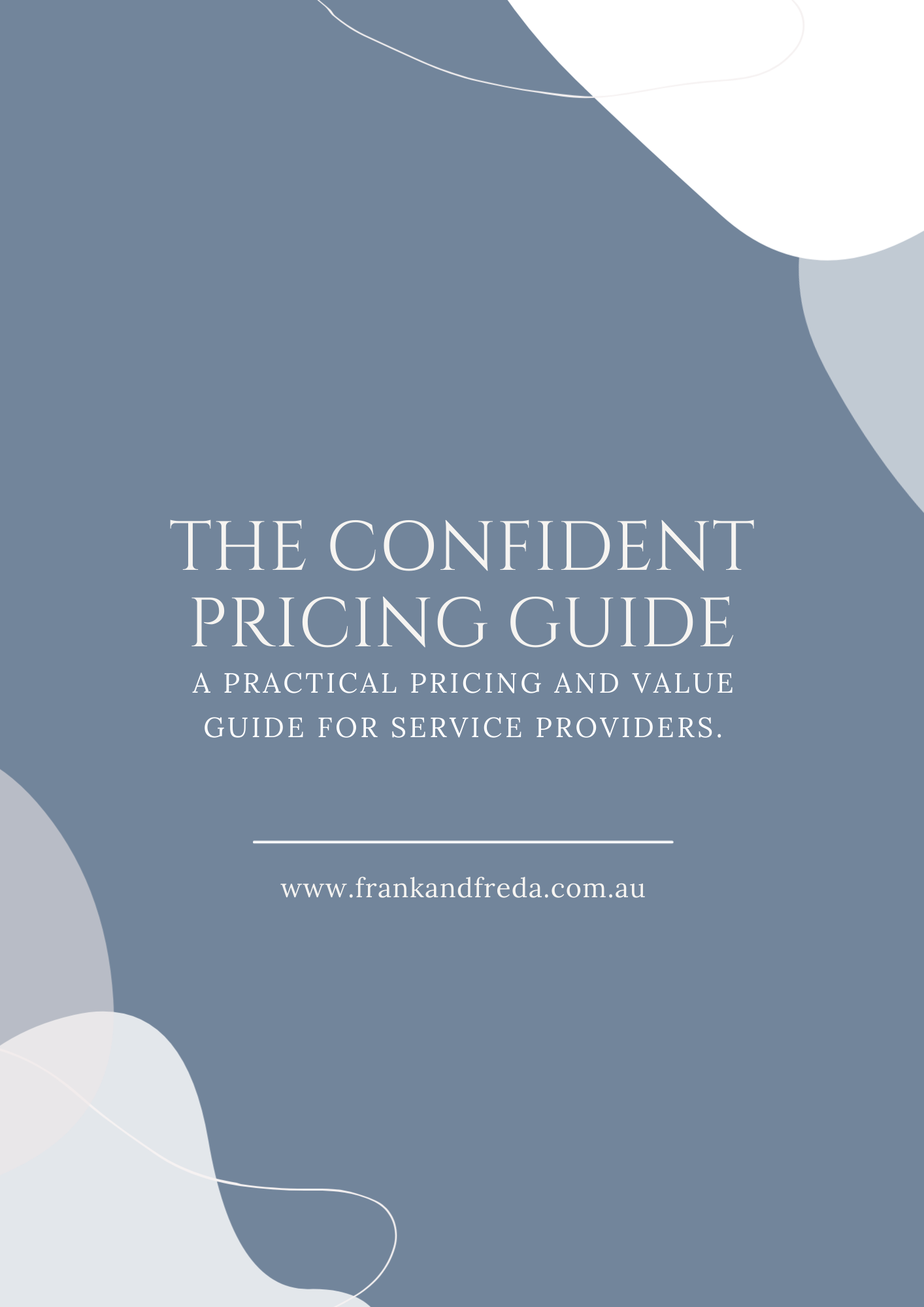 The Confident Pricing Guide: A Comprehensive Pricing and Value Guide for Service Providers